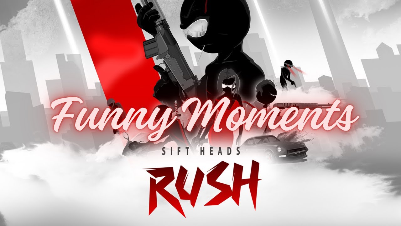 Sift Heads Funny Moments (Sift Heads Rush)
