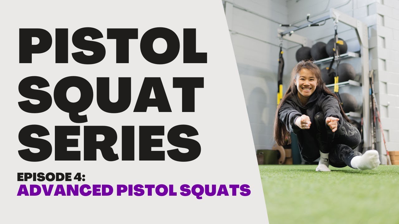 PISTOL SQUAT SERIES | EPISODE #4 ADVANCED PISTOL SQUATS