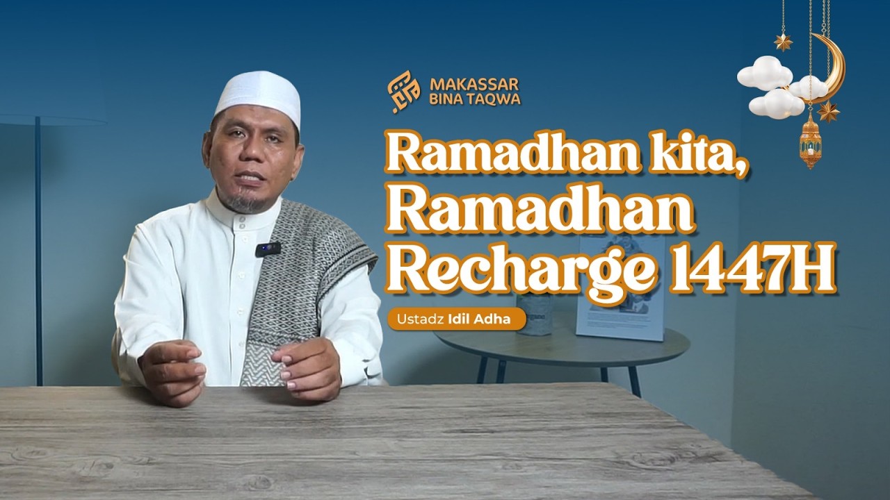 Sambut Ramadhan Kita: Ramadhan Recharge 1447H