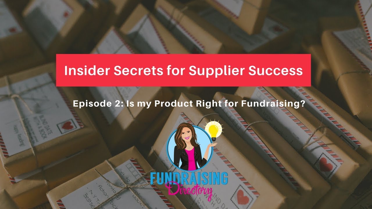Insider Secrets to Supplier Success: Is My Product Right for Fundraising?