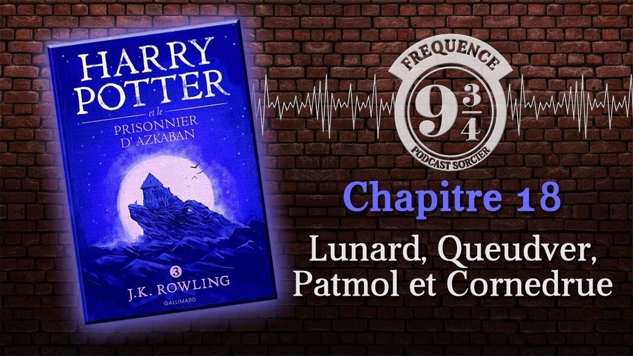 Lunard, Queudver, Patmol et Cornedrue (Harry Potter 3, chapitre 18)