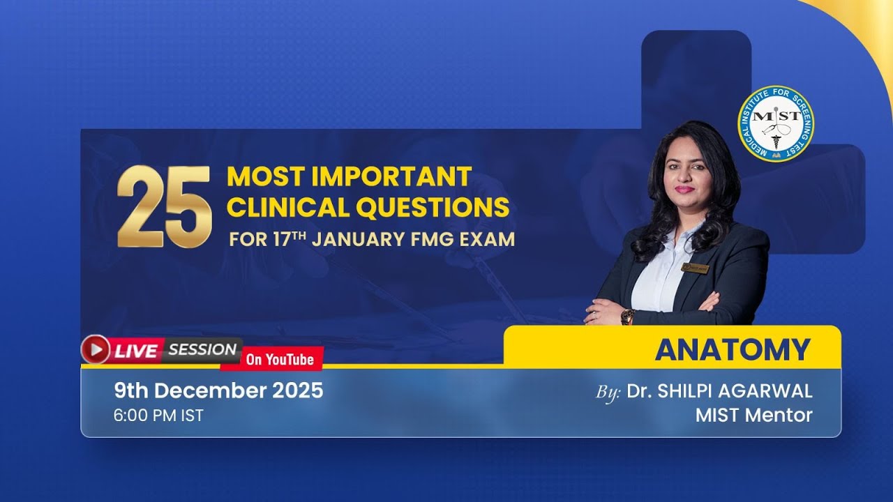 25 MOST IMPORTANT ANATOMY CLINICAL QUESTIONS FOR 17TH JAN FMG EXAM