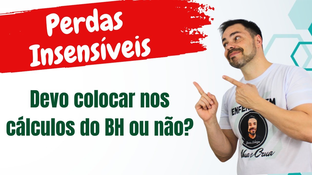 PERDAS INSENSÍVEIS   Como calcular para fazer o balanço hídrico correto