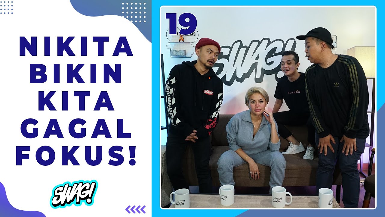 NIKITA MIRZANI EMOSI KALAU GAK TUNTAS! #SWAG19