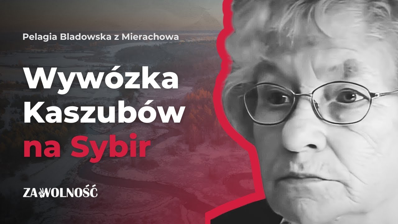 Wyw&oacute;zka Kaszub&oacute;w na Sybir | Historia Sybiraczki z Mierachowa - Fundacja Za Wolność