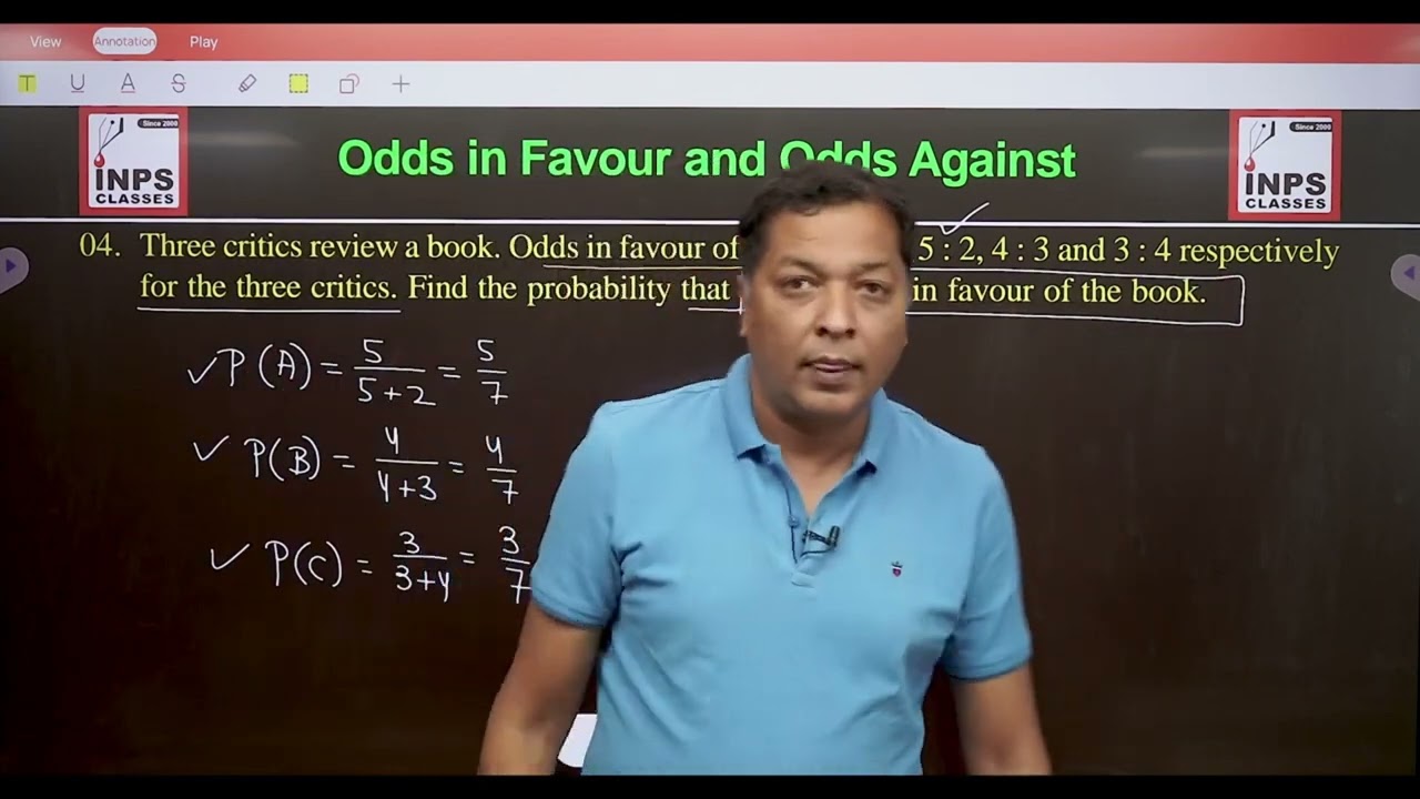Three critics review a book odds in favour of the book are 5 :2,4:3 and 3 :4 respectively for the cr