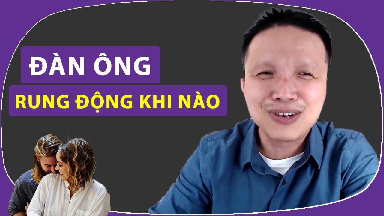 🔴Khi nào thì người đàn ông rung động!!