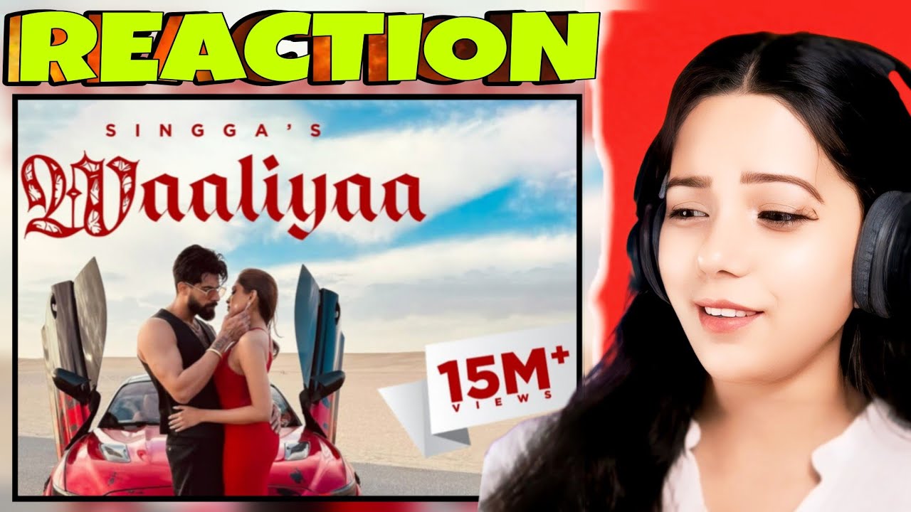 WAALIYAA | SINGGA | Latest Panjabi song | Nishati React