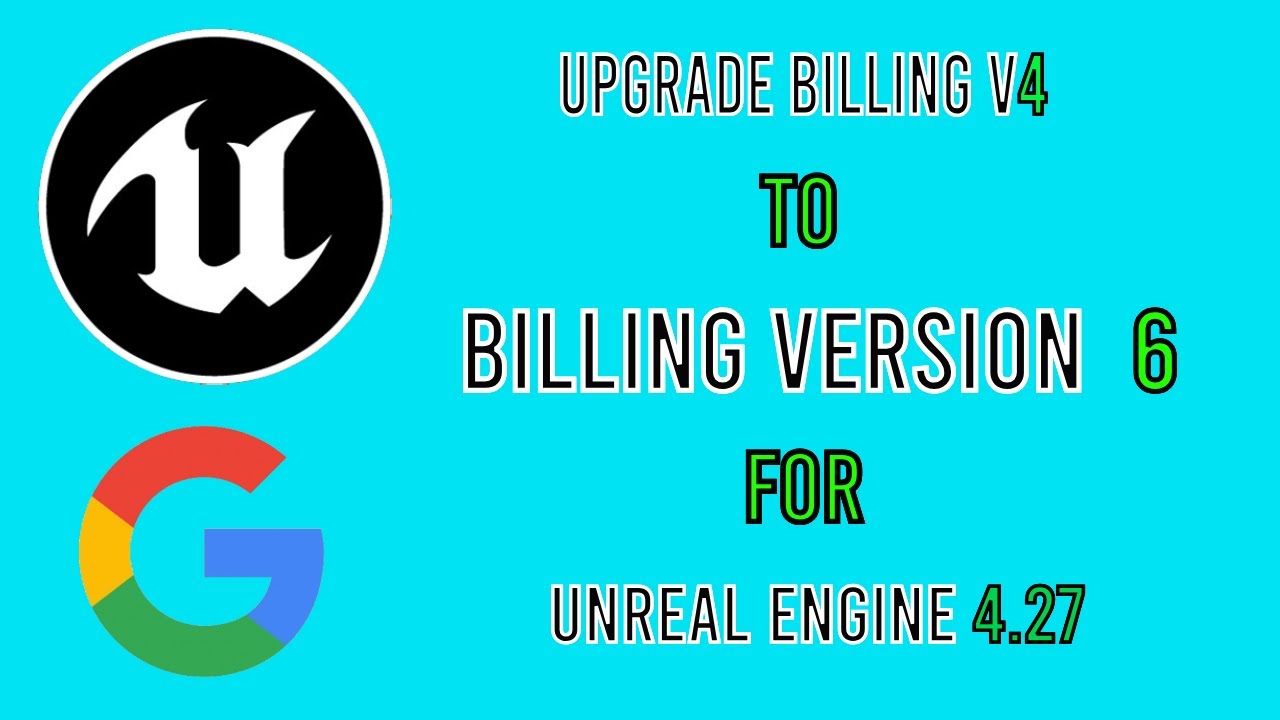 Upgrade Unreal engine Billing Version to 6 | Fix google play billing version requirement UE 4.27