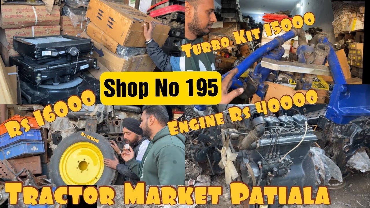 Tractor Mandi Shop No 195 Full Details | new Radiator | Tractor Rim and Tyres | Tractor Turbo Kit