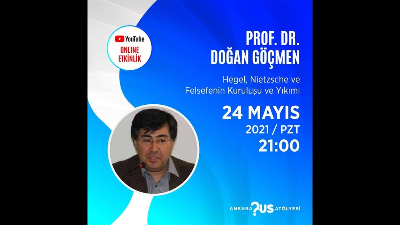 Doğan Göçmen: Hegel, Nietzsche ve Felsefenin Kuruluşu ve Yıkımı