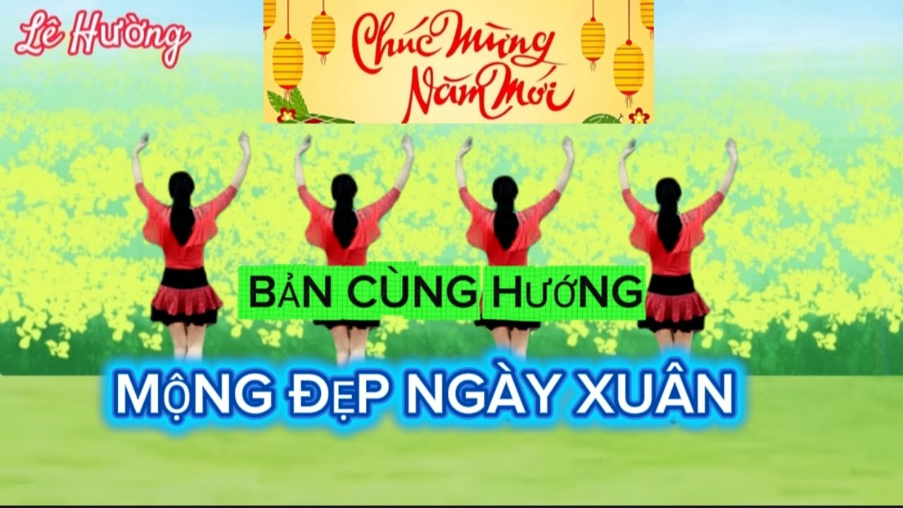 Bản cùng hướng MỘNG ĐẸP NGÀY XUÂN, Dân vũ đơn giản và dễ tập nhất