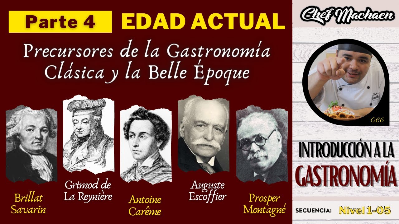 Historia de la Gastronomía en la Edad Actual. Parte 4 | Curso de Cocina Profesional | Nivel1-05