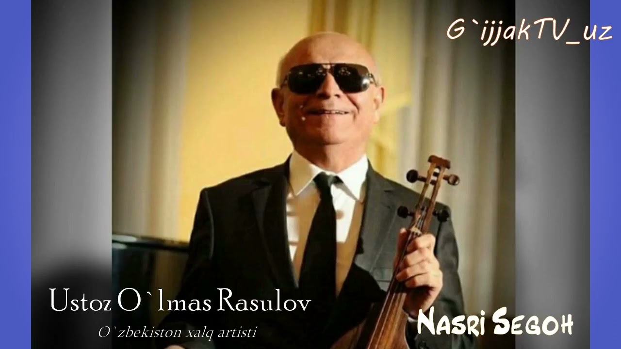 O`lmas Rasulov - Nasri Segoh