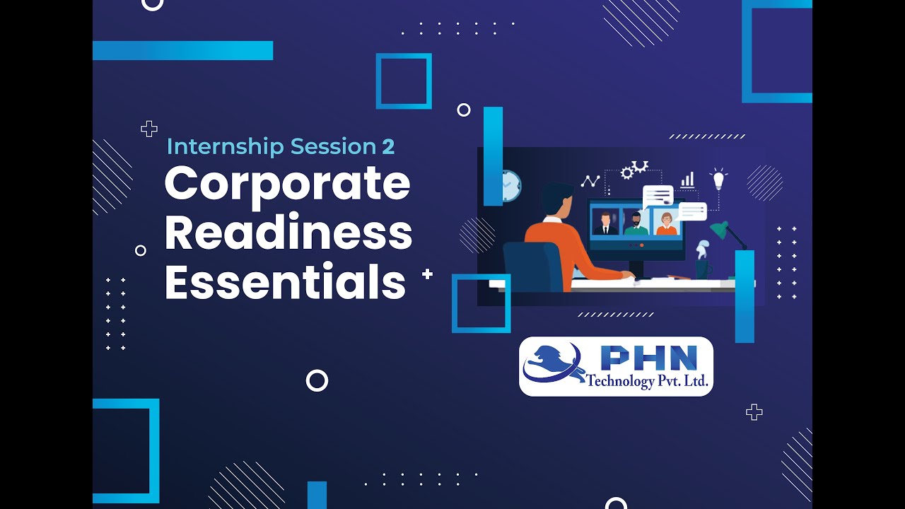 Internship Session 2: - Corporate Readiness Essentials