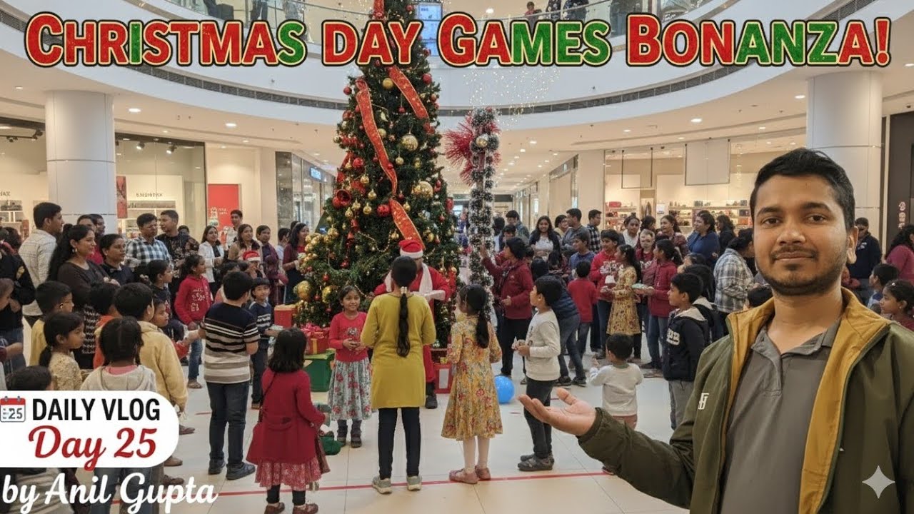 Christmas Day Celebration at Mall | Bachon ke liye Games 🎅 | Daily Vlog Day 25 - Anil Gupta