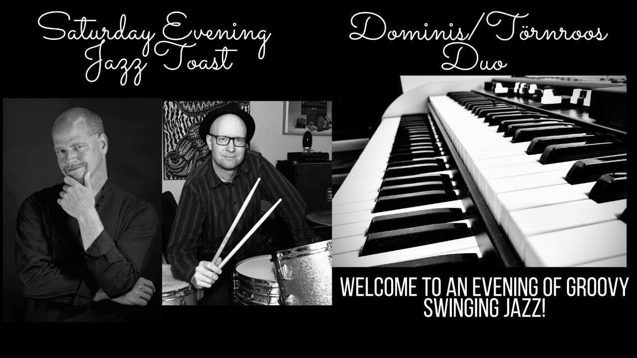 Saturday Evening Jazz Toast with Dominis/Törnroos Duo  June 12th, 2021