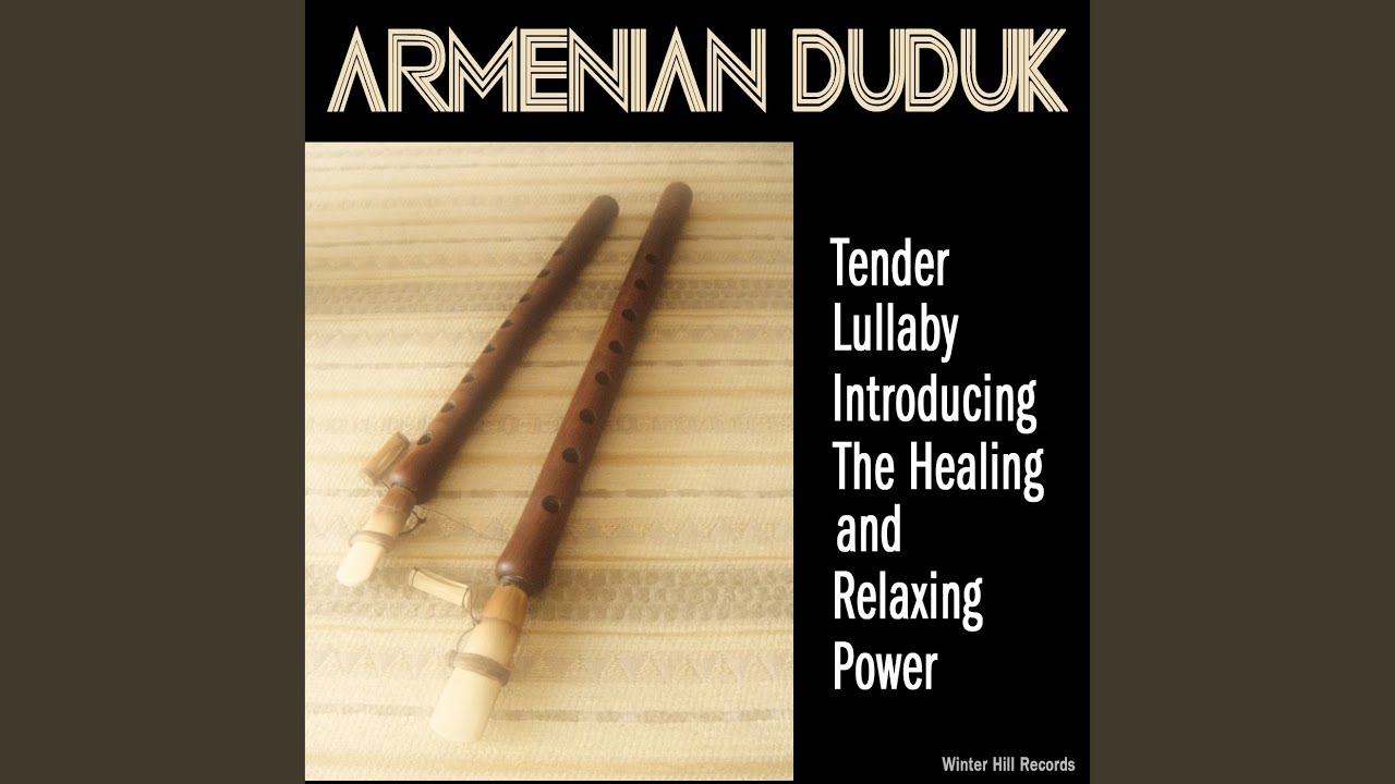 The Art Of The Armenian Duduk