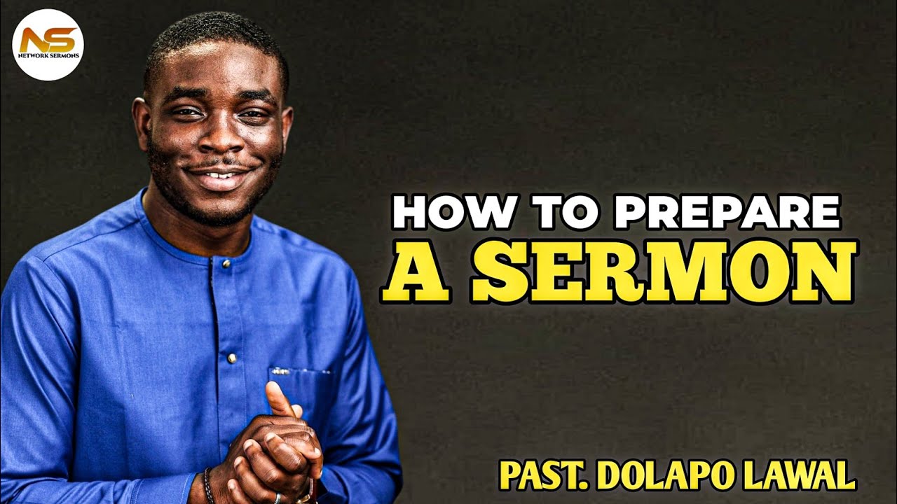 How to prepare a sermon || Pst. Dolapo lawal