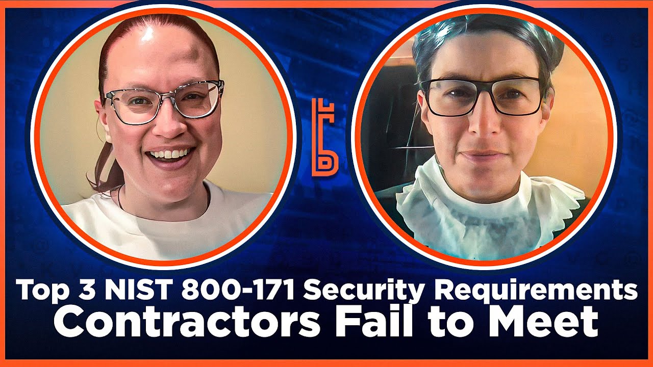 Top 3 NIST 800-171 Security Requirements Contractors Fail to Meet