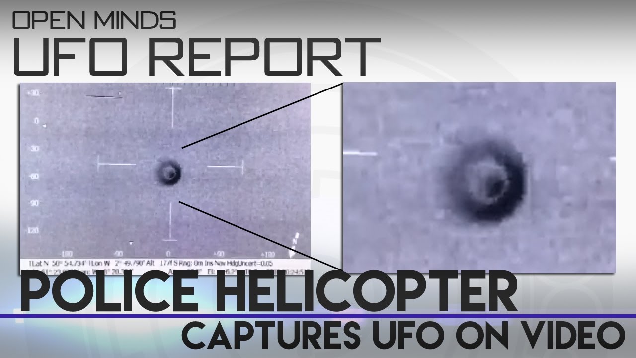 Police Helicopter Captures UFO Video - Open Minds UFO Report