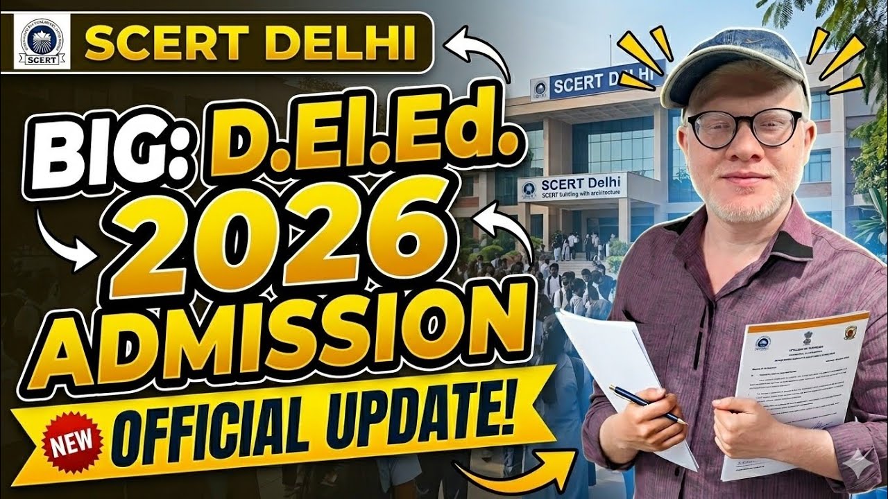 SCERT DELHI DELED ADMISSION 2026 BIG OFFICIAL UPDATE 😮 - AGE LIMIT, ELIGIBILITY