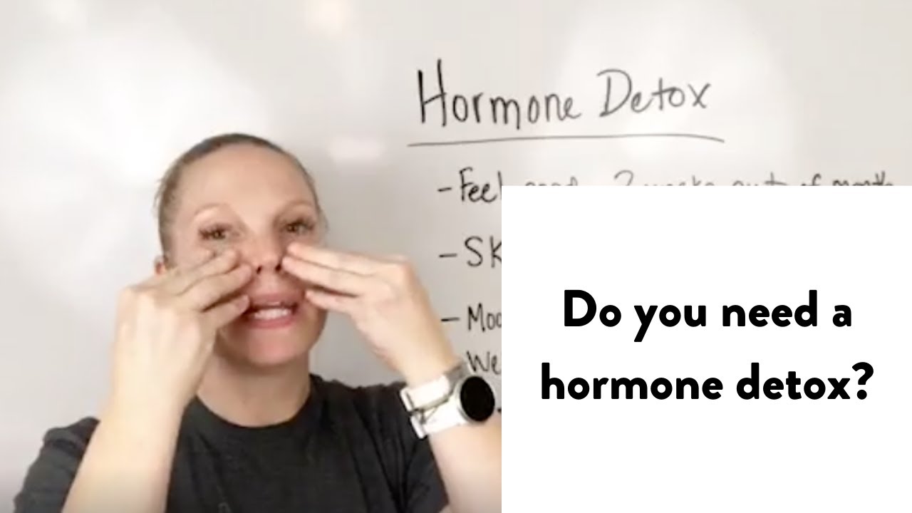 Do you need a hormone detox?