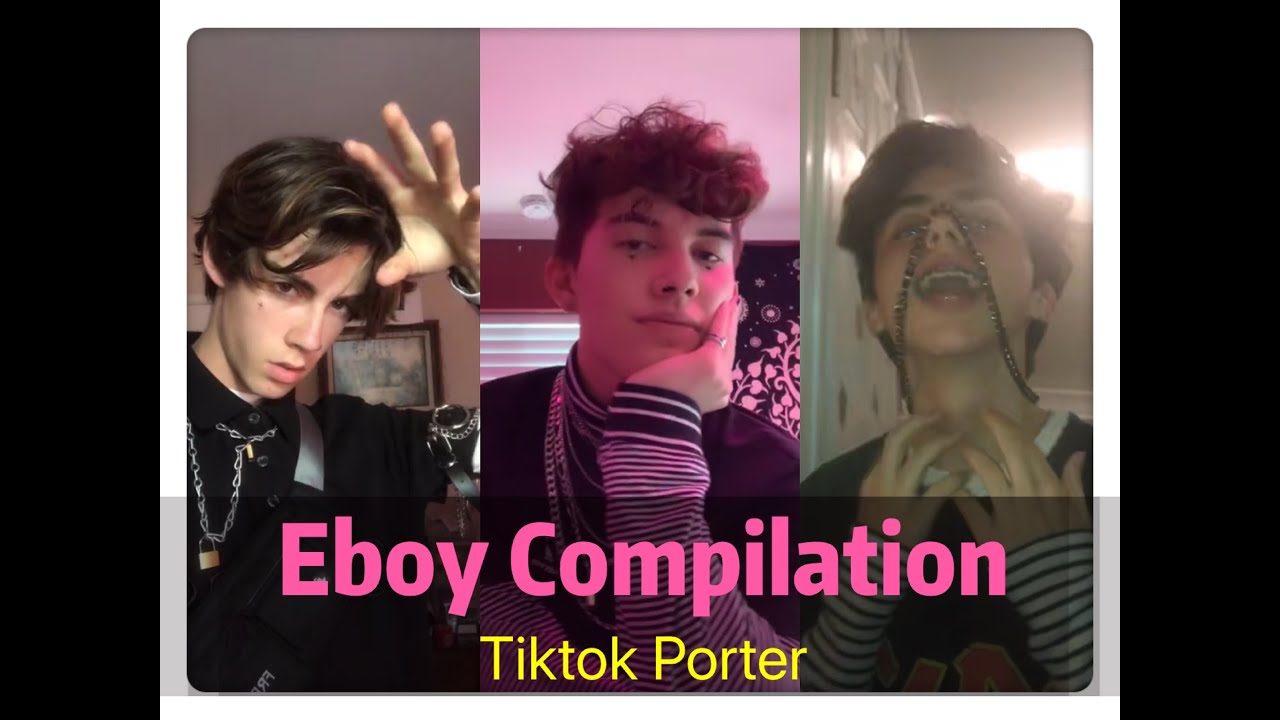 Tiktok Eboy Compilation 2020 --- Tiktok Porter