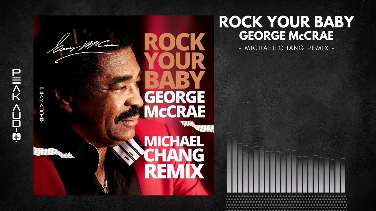 ROCK YOUR BABY (Michael Chang Remix) - GEORGE McCRAE