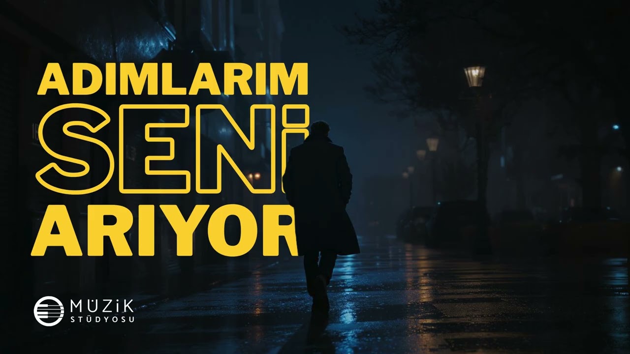 Adımlarım Seni Arıyor