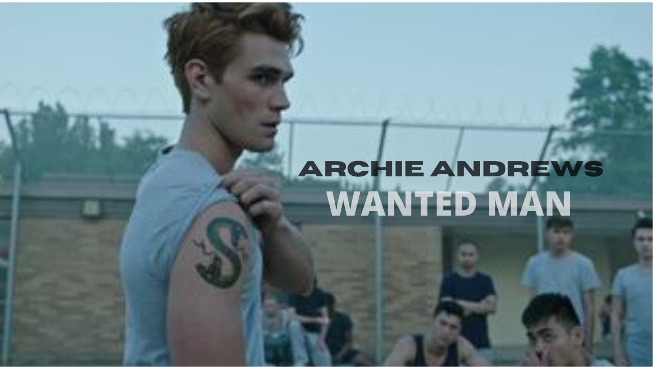 Archie Andrews || Wanted Man