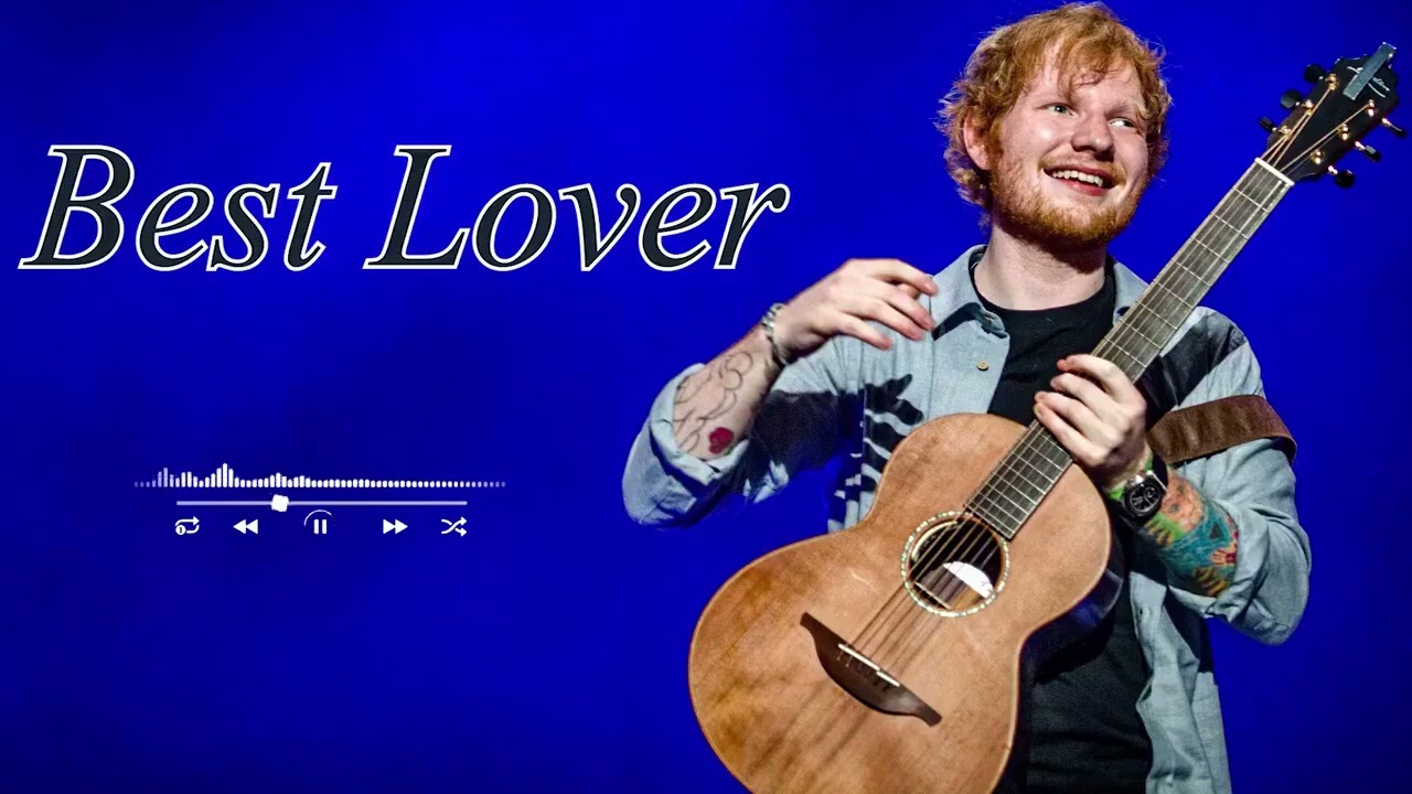 ED Sheeran - Best Lover