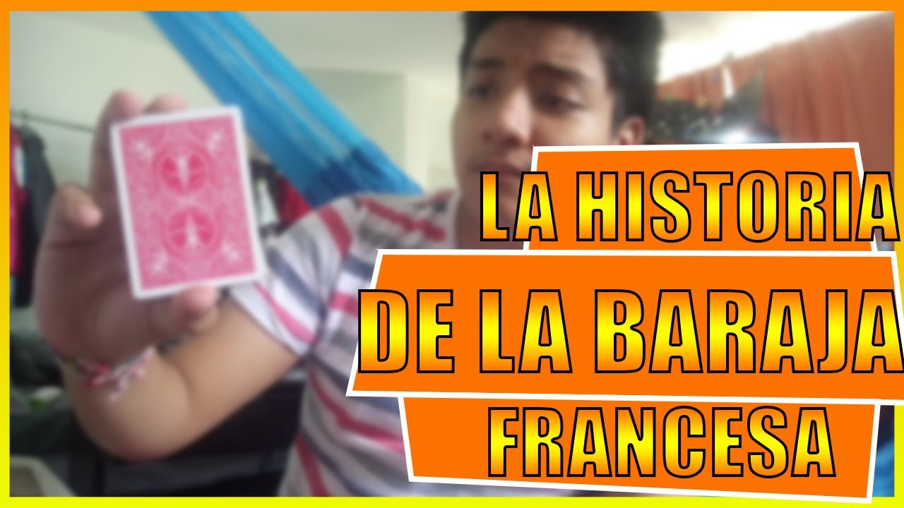 Historia de la Baraja Francesa | SrFredy