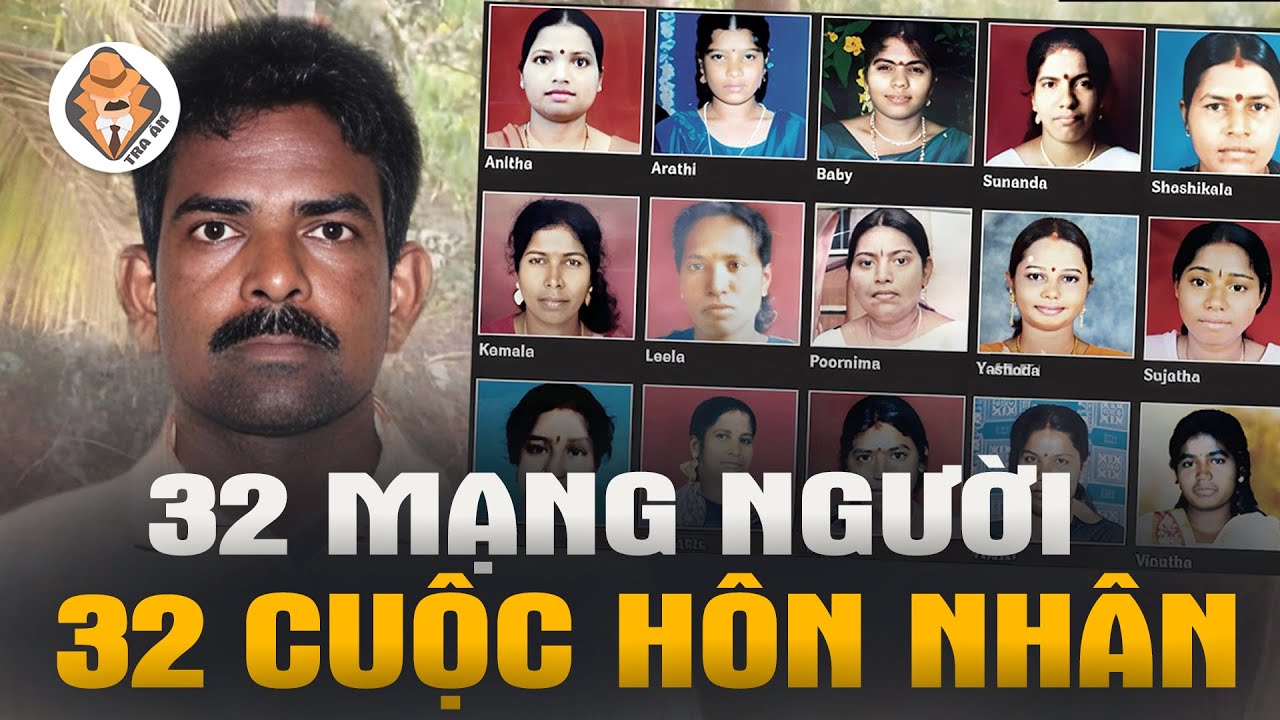 32 Cuộc Hôn Nhân & 32 Mạng Người - Tên Ác Nhân Khét Tiếng Ấn Độ Mohan Kumar - Tra Án