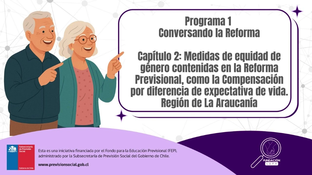 Programa 1 Capítulo  2 Medidas de equidad de género contenidas en la Reforma Previsional.