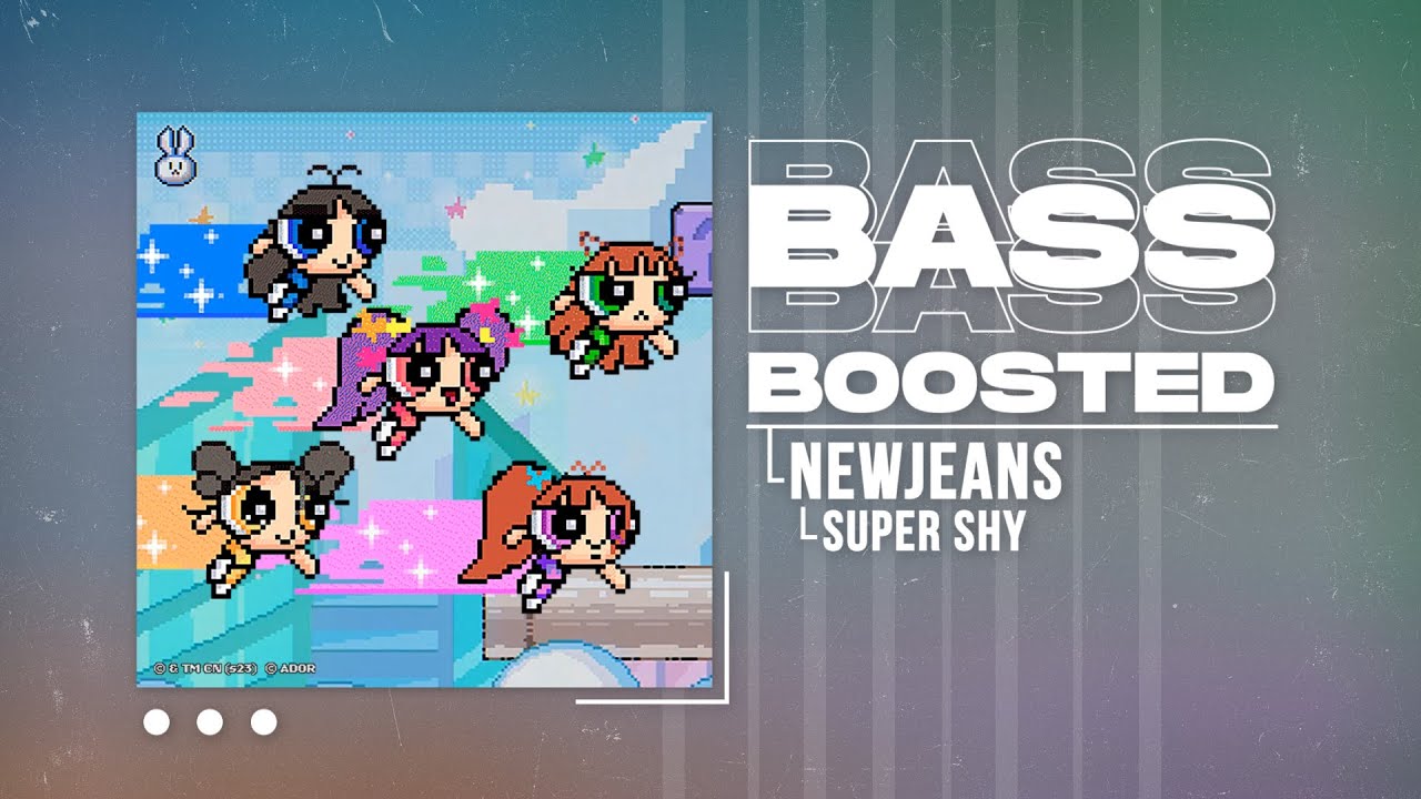 NewJeans (뉴진스) - Super Shy [BASS BOOSTED]