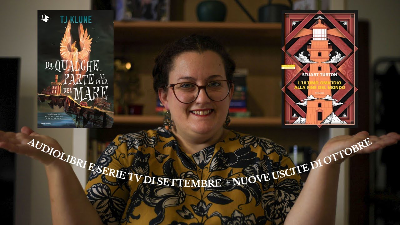 Recap di Settembre: Libri, Audiolibri e Serie TV + Novità di Ottobre!