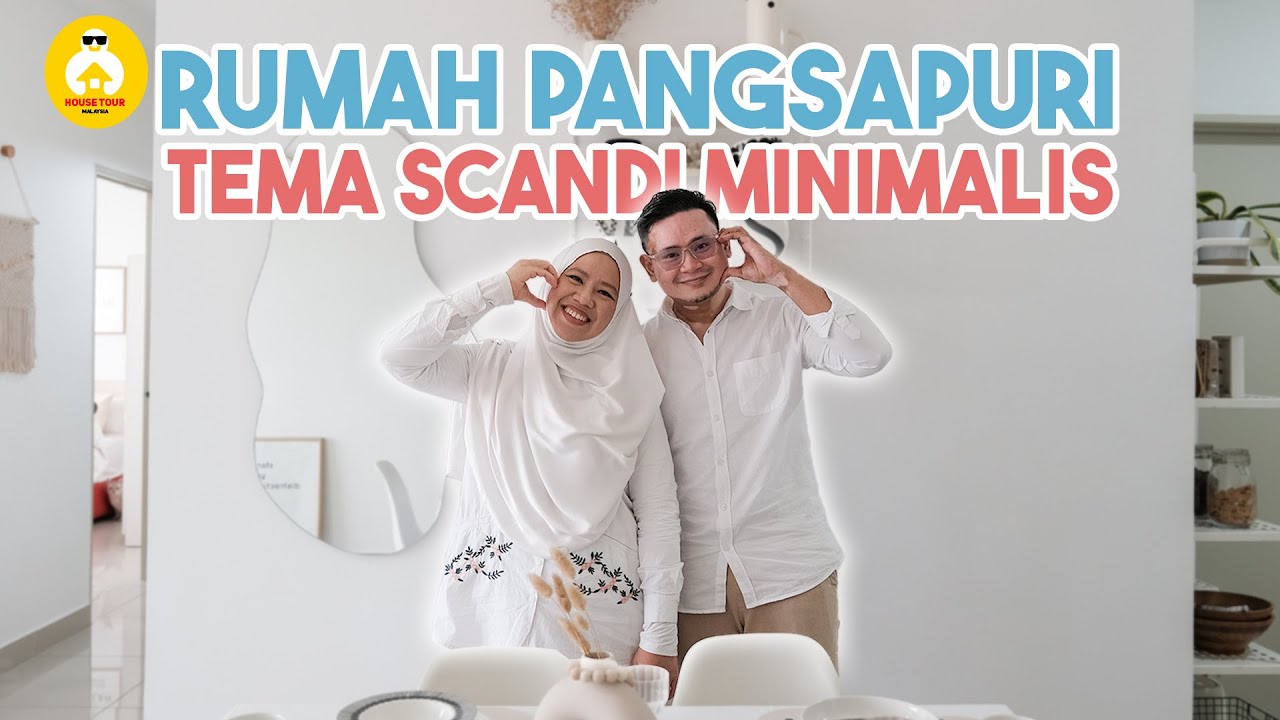 HOUSE TOUR EP 37: PANGSAPURI KONSEP SCANDI MINIMALIS, SEJUK JA MATA PANDANG!