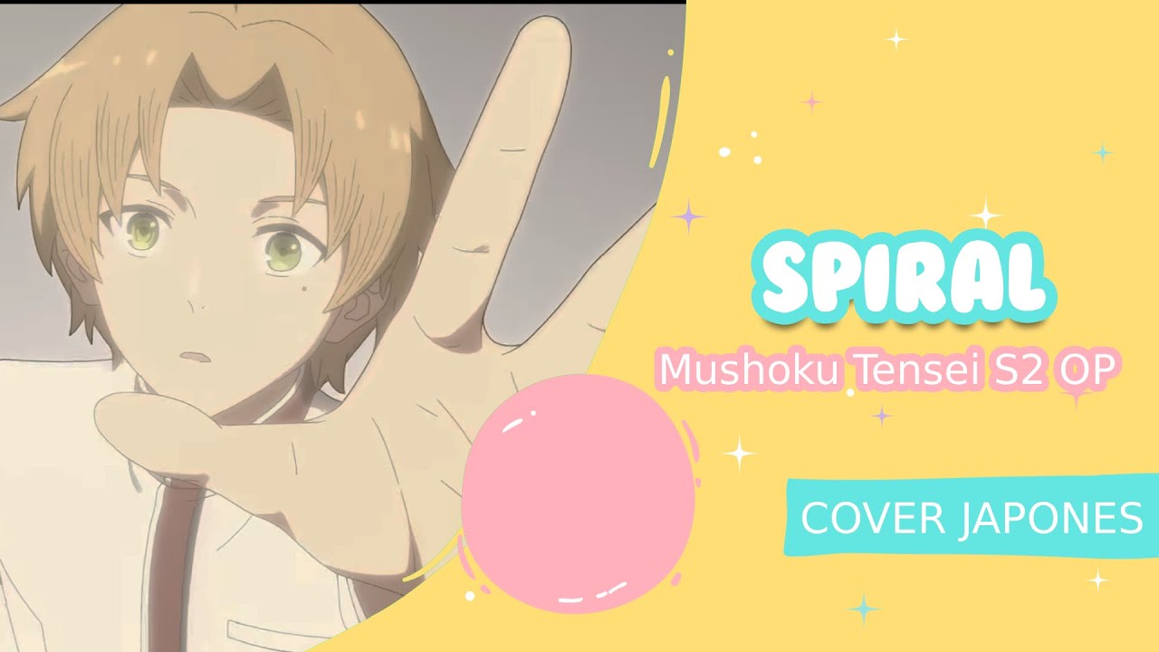 Mushoku Tensei Season 2 OP『 Spiral 』Cover @TooruOfficial @Kouko-chan