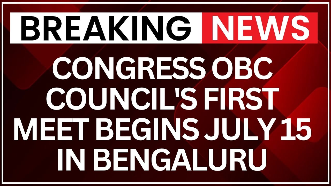 Congress OBC Council Meet: 42 Leaders to Attend Bengaluru Event on July 15 | NewsX