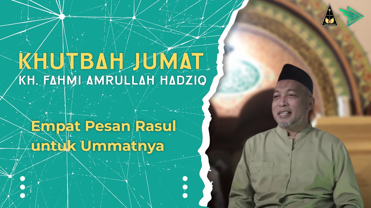 Empat Pesan Rasul untuk Ummatnya | KH. Fahmi Amrullah Hadziq
