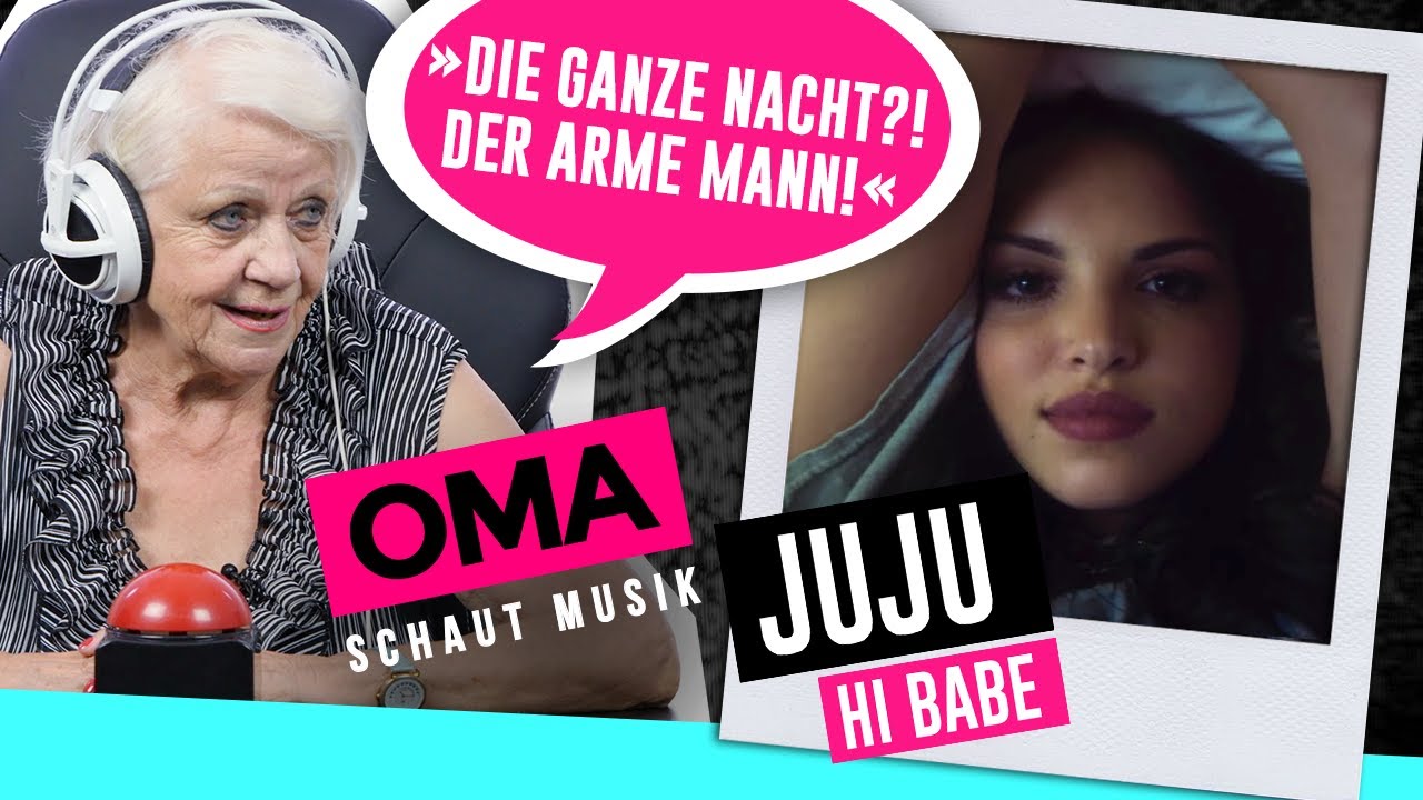 Oma schaut Musik - Juju (Hi Babe)
