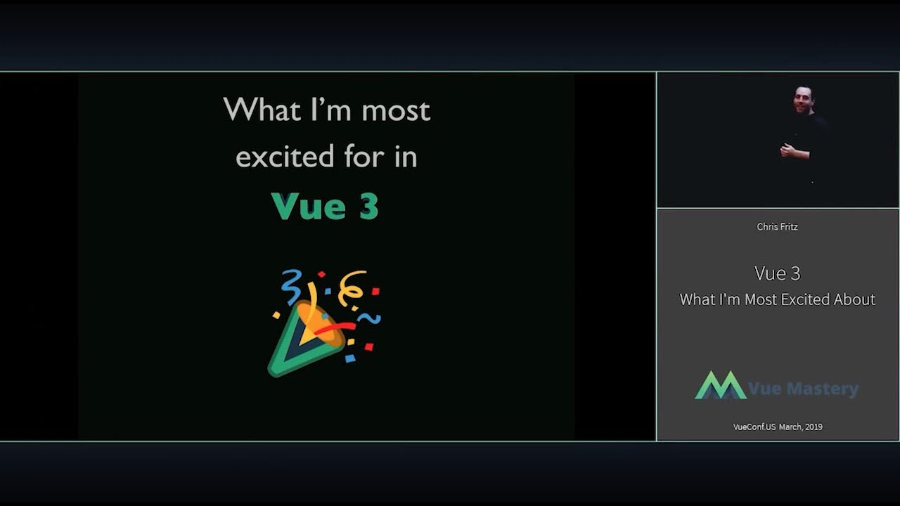 VUECONF US 2019 | Vue 3: What I'm Most Excited About with Chris Fritz