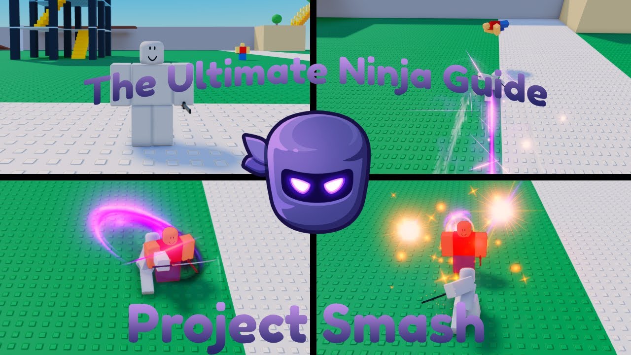 The Ultimate Ninja Guide | Project Smash