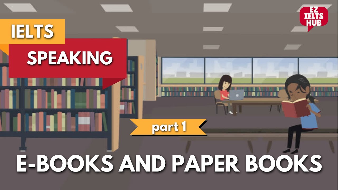 IELTS Speaking Sample | Part 1 | Topic: E-books and paper books
