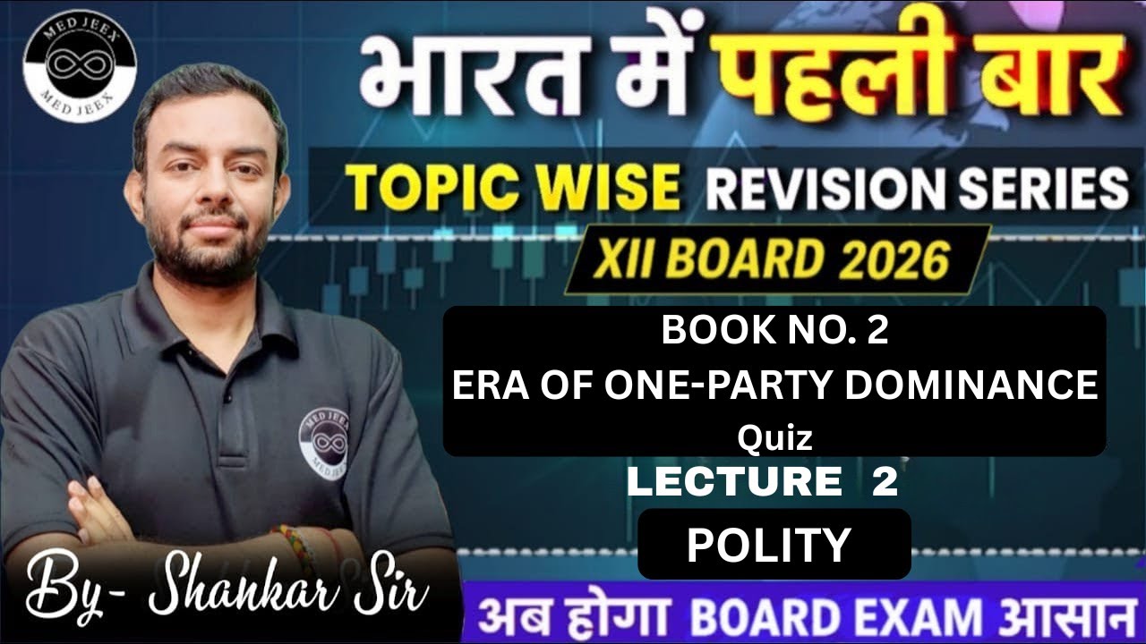 Book no 2- Era of One | Party Dominance | Lecture 2 | Class 12 Polity |By Shankar Sir |MEDJEEX CUET