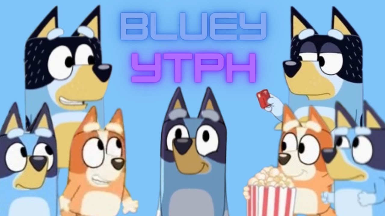 YTPH: Bluey va al cine del shitposting