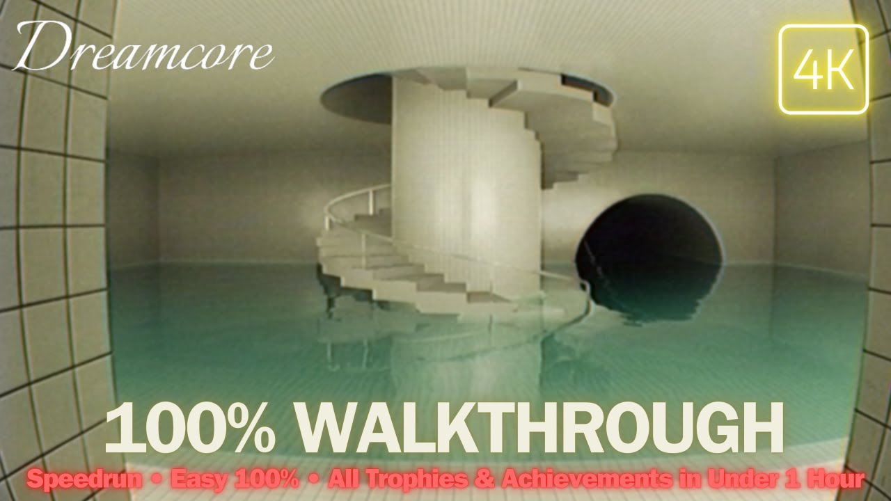 Dreamcore 100% Walkthrough | All Trophies & Achievements in Under 50 Minutes