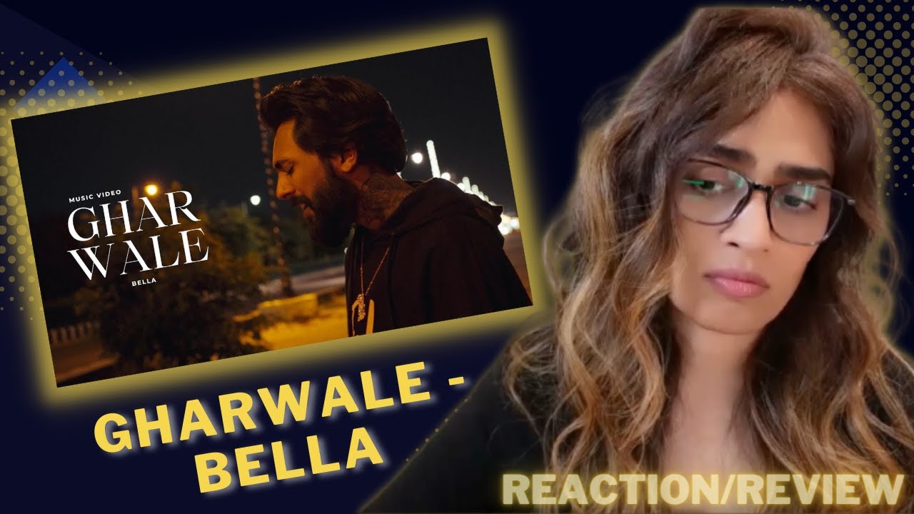 GHARWALE (@BellaOfficials) REACTION/REVIEW!