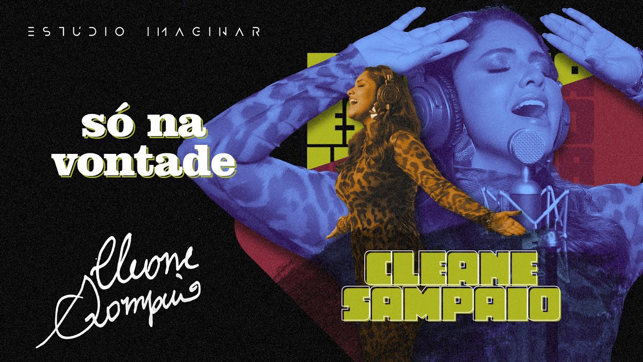 🎵  CLEANE SAMPAIO - S&oacute; na vontade | Est&uacute;dio Imaginar